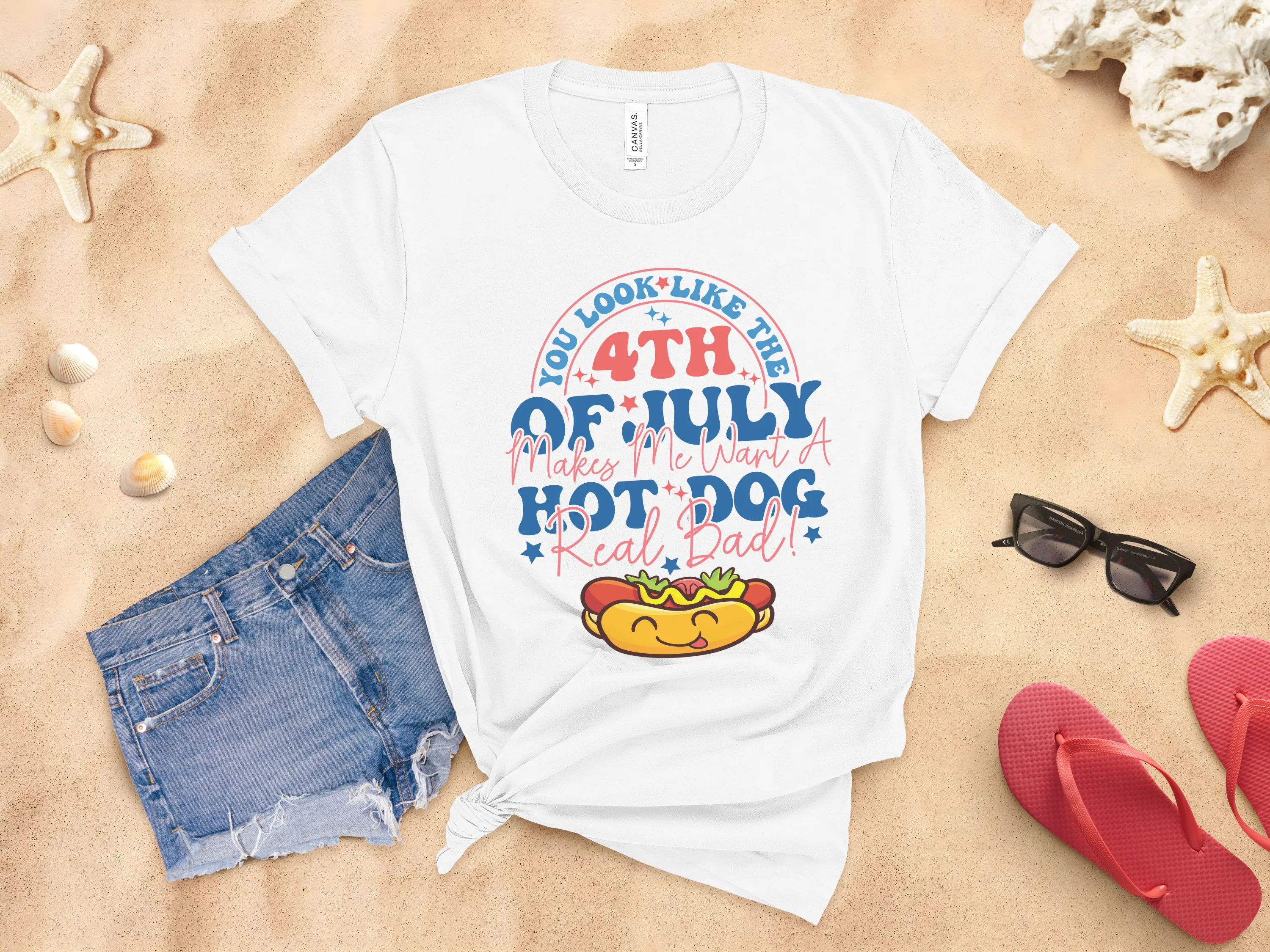 Cute You Look Like The 4th Of July, Makes Me Want A Hot Dog Real Bad Shirt