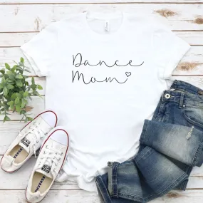 Dance Mom Simple Script with Heart T-Shirt