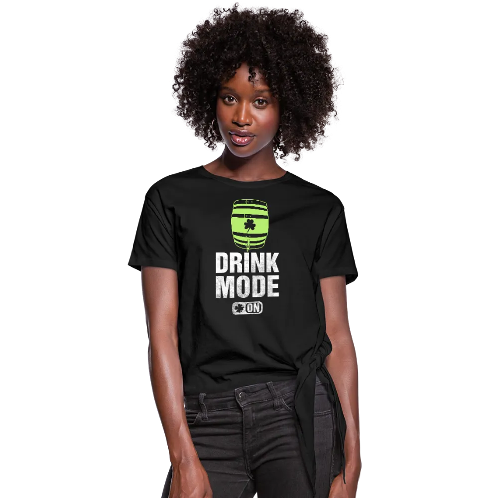 Drink Mode On Women's Knotted T-Shirt