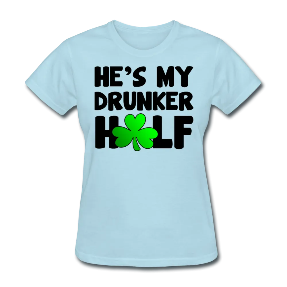 He's My Drunker Half Women's T-Shirt